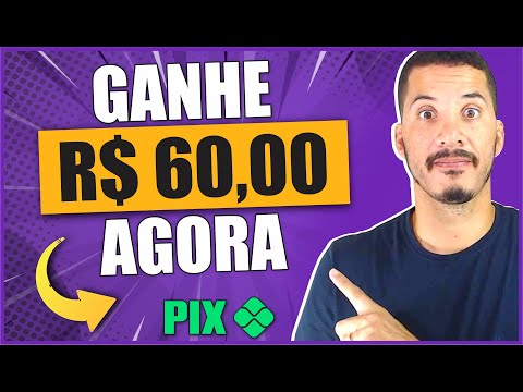 Ganhe R$ 60 AGORA via PIX (DE GRAÇA) – Como Ganhar Dinheiro na Internet