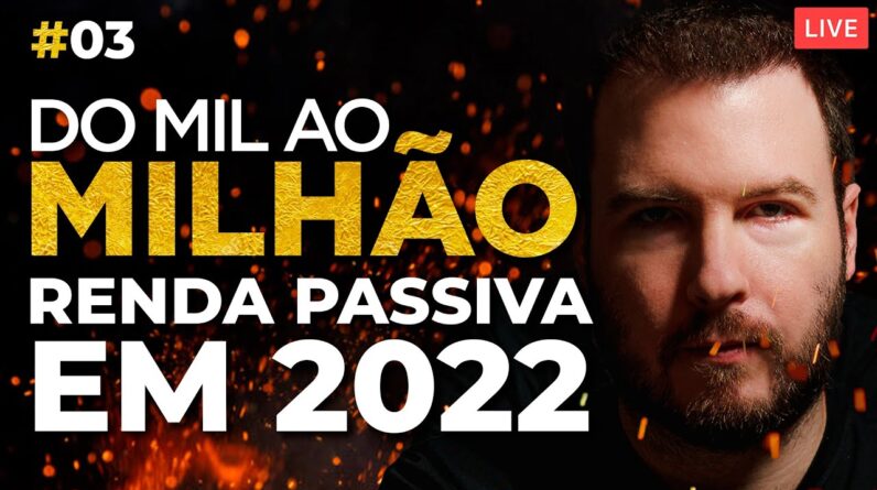 O MELHOR MOMENTO PARA GANHAR DINHEIRO EM 2022 | IMERSÃƒO MM #03