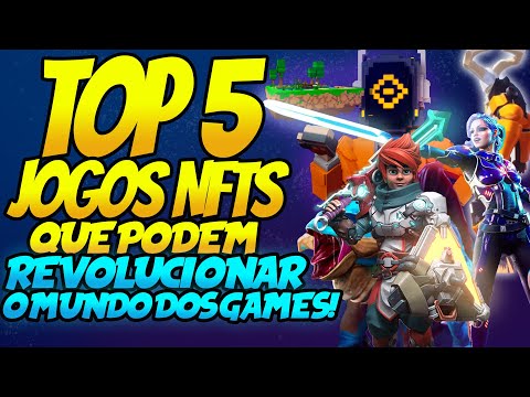 TOP 5 JOGOS NFTS QUE PODEM REVOLUCIONAR O MUNDO DOS GAMES!