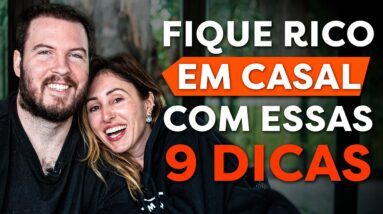 9 DICAS PRÁTICAS PARA GANHAR MAIS DINHEIRO EM CASAL