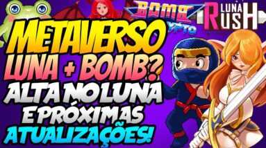 METAVERSO DO BOMBCRYPTO + LUNA RUSH? NOVAS ATUALIZAÇÕES IMPORTANTES PRO LUNA RUSH!
