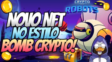 CRYPTO ROBOTS - NOVO NFT COM MODO DE JOGO PARECIDO COM O BOMB CRYPTO! PRÉ VENDA DO TOKEN EM BREVE!