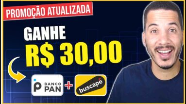 [ATUALIZADA] GANHE R$30 PELO CADASTRO COM BANCO PAN E BUSCAPÉ | Como Ganhar Dinheiro na Internet