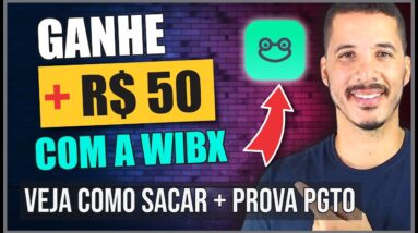 WIBX PAGOU!! GANHE MAIS DE R$ 50 REAIS NO PIX SEM GASTAR, SEM INVESTIR + VEJA COMO SACAR ATUALIZADO