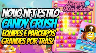 NOVO NFT ESTILO CANDY CRUSH COM DIVERSOS PARCEIROS E EQUIPE GRANDE POR TRÁS! Sugar Kingdom