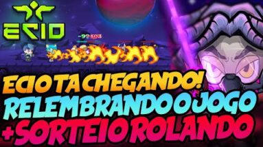 ECIO TA CHEGANDO! RELEMBRANDO O JOGO ANTES DO LANÇAMENTO!