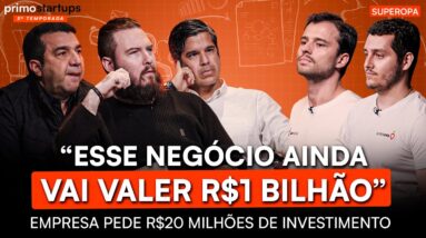 EMPRESA PEDE R$20 MILHÕES DE INVESTIMENTO POR 25% | Primo Startups #20
