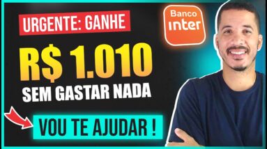 GANHE ATÉ R$1.010 COM BANCO INTER GRÁTIS - EU VOU TE AJUDAR NESSA! Como Ganhar Dinheiro na Internet