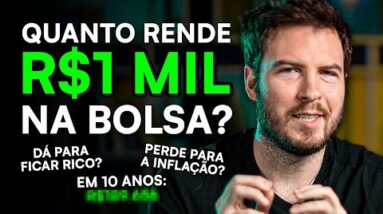 QUANTO RENDE R$1.000 INVESTIDOS NA BOLSA DE VALORES? | Quanto rende a Bolsa?