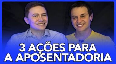 3 AÇÕES PARA A APOSENTADORIA com @1Bilhão Educação Financeira