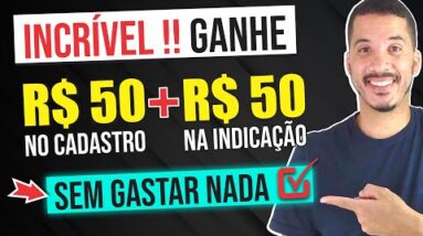 Ganhe R$ 50 reais NA HORA no CADASTRO + R$ 50 por Cada Indicação | Como Ganhar Dinheiro na Internet