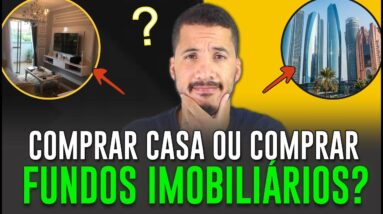 VALE A PENA INVESTIR EM IMÓVEL OU COLOCAR DINHEIRO EM FUNDO IMOBILIÁRIO (FIIs)? Como Funciona?