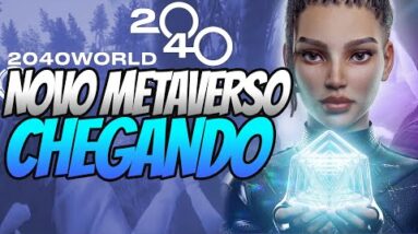 2040WORLD - Novo metaverso chegando! Incrições para o Alpha rolando