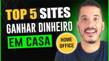 TOP 5 SITES PARA TRABALHAR EM CASA EM 2022 | Vagas Trabalhos HOME OFFICE – Ganhar Dinheiro Online