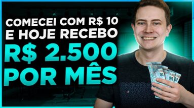 RECEBA 2.500 REAIS POR MÊS NA SUA CONTA! Comece hoje com apenas 10 reais
