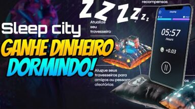 GANHAR DINHEIRO DORMINDO? CONHEÇA SLEEP CITY
