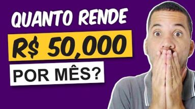 Quanto rende 50 mil investido? Nubank, Picpay, CDB, LCA, Tesouro Selic, Poupança
