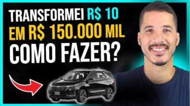 ✅ Transformei 10 REAIS em 150.000 MIL! FAÇA o MESMO em 2023!