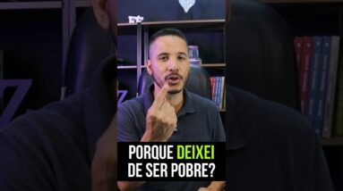 💰 MOTIVOS QUE ME FEZ DEIXAR DE SER POBRE! #shorts