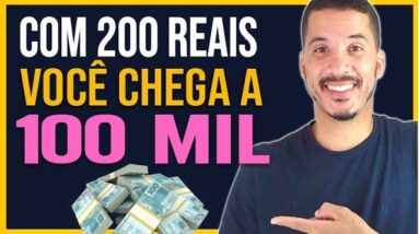 INVISTA 200 REAIS POR MÊS E CHEGUE EM 100 MIL REAIS! QUALQUER PESSOA CONSEGUE!