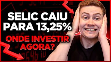 🚨 SELIC CAIU PARA 13,25%! Onde investir agora? Tesouro Selic, CDB, LCI/LCA ou CCB Imobiliário?