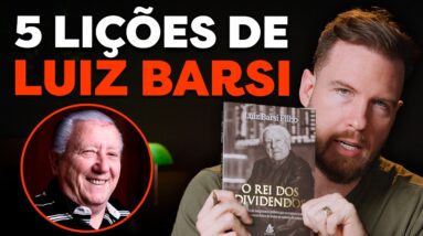 5 LIÇÕES DO LUIZ BARSI | PRA INVESTIR MELHOR E GANHAR MAIS