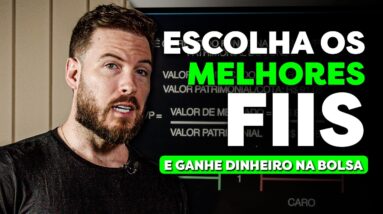 COMO ESCOLHER OS MELHORES FUNDOS IMOBILIÁRIOS E GANHAR DINHEIRO