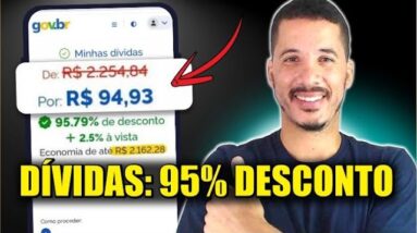 PAGUE DÍVIDAS COM 95% DE DESCONTO! VEJA COMO É FÁCIL (DESENROLA BRASIL)