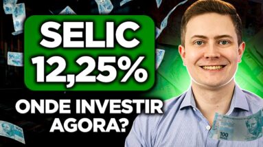 MELHORES INVESTIMENTOS DE RENDA FIXA COM SELIC A 12,25% | Liquidez diária, Pós-fixados, Pré e IPCA