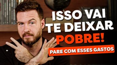 7 GASTOS QUE VÃO TE DEIXAR POBRE ANTES DOS 30 ANOS