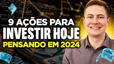 9 MELHORES AÇÕES para GANHAR DINHEIRO em 2024 | CARTEIRA para o INVESTIDOR INICIANTE!