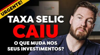 URGENTE! TAXA SELIC CAIU PARA 12,25% | QUAL O IMPACTO NO SEU DINHEIRO?