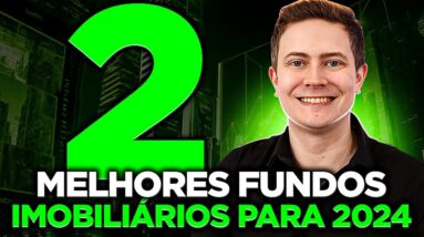 🏆 2 MELHORES FUNDOS IMOBILIÁRIOS PARA INVESTIR EM 2024!