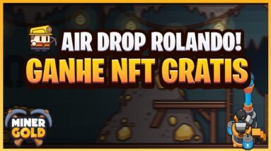 Miner Gold - AIRDROP ROLANDO! COMECE NO JOGO COM UMA NFT 100% GRATUITA!