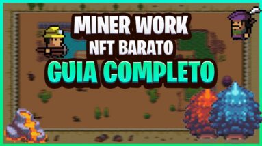 Miner Work - GUIA COMPLETO DO JOGO! NFT DE BAIXO INVESTIMENTO!