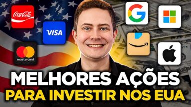 MELHORES AÇÕES PARA INVESTIR NOS EUA