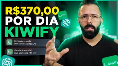 Kiwify + ChatGPT: Fácil Para Iniciantes, Faça R$370 por Dia na Kiwify sem Aparecer, Sem Investir