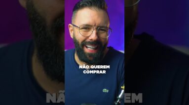 As pessoas não compram produtos!