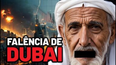É O FIM: PORQUE DUBAI ESTÁ ENTRANDO EM COLAPSO