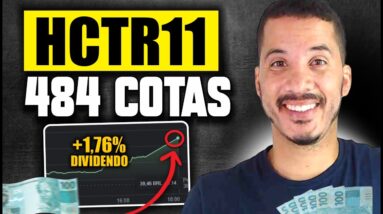 COMPREI 484 COTAS do HCTR11 e vou receber MUITOS DIVIDENDOS! Como Ganhar Dinheiro