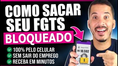 Como SACAR seu FGTS BLOQUEADO pelo Aplicativo! Receba AGORA [Passo a Passo completo]